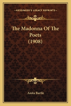 Paperback The Madonna Of The Poets (1908) Book