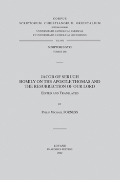 Jacob of Serugh. Homily on the Apostle Thomas and the Resurrection of Our Lord