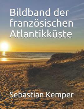 Paperback Bildband der französischen Atlantikküste [German] Book