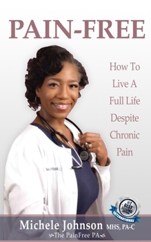 Paperback Pain Free: How to Live a Full Life Despite Chronic Pain Book