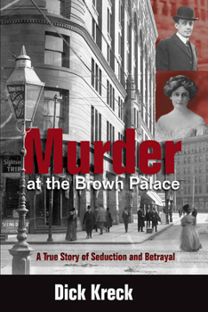 Paperback Murder at the Brown Palace: A True Story of Seduction and Betrayal Book