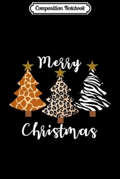 Composition Notebook: Merry Christmas Animal Leopard Zebra Giraffe Print Tree xmas Premium  Journal/Notebook Blank Lined Ruled 6x9 100 Pages