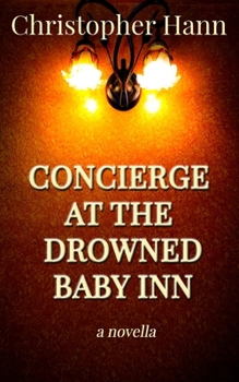 Paperback Concierge at the Drowned Baby Inn Book