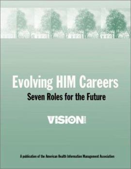 Paperback Evolving HIM Careers : Seven Roles for the Future Book