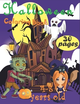 Paperback 30 Pages Halloween Coloring Book 4-8 Year Olds!: Halloween Coloring Book For Toddlers and Kids Book