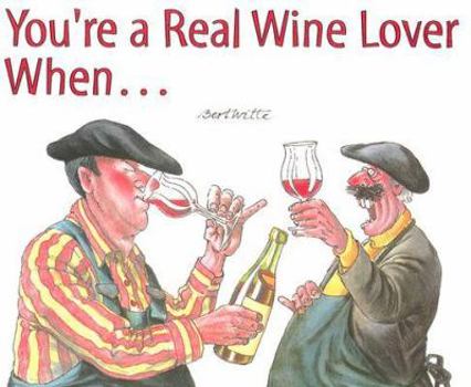 Paperback You're a Real Wine Lover When... Book