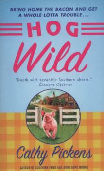 Hog Wild - Book #3 of the Southern Fried Mystery
