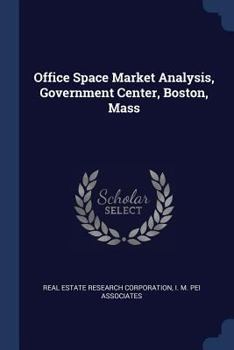 Paperback Office Space Market Analysis, Government Center, Boston, Mass Book