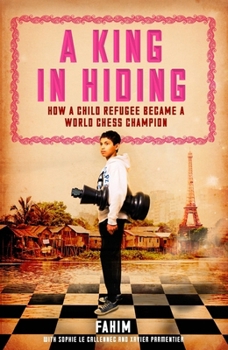 Paperback A King in Hiding: How a Child Refugee Became a World Chess Champion Book