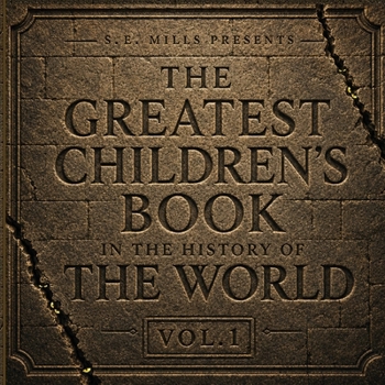 The Greatest Children's Book in the History of the World-Vol 1 : Rhyme While You Color