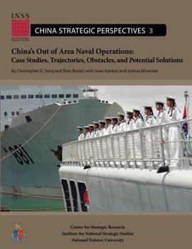 Paperback China's Out of Area Naval Operations: Case Studies, Trajectories, Obstacles, and Potential Solutions Book