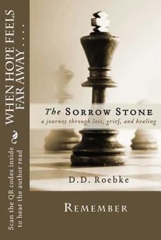 Paperback The Sorrow Stone: A collection of poetry based on grief, loss and hope Book