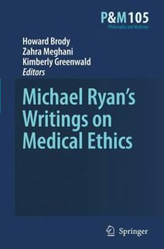 Michael Ryan’s Writings on Medical Ethics