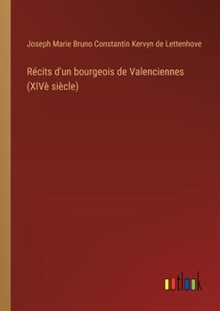 Paperback Récits d'un bourgeois de Valenciennes (XIVè siècle) [French] Book