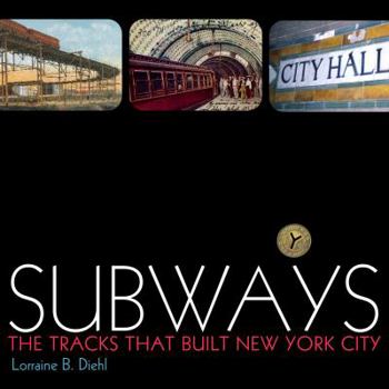 Hardcover Subways: The Tracks That Built New York City Book