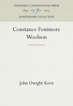 Hardcover Constance Fenimore Woolson: Literary Pioneer Book