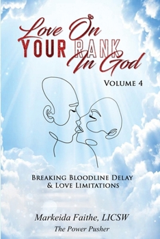 Paperback Love on Your Rank in God: Breaking Bloodline Delay & Love Limitations Book