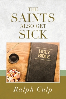 Paperback The Saints Also Get Sick Book