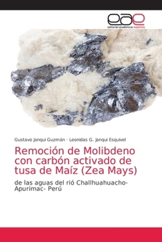 Remoción de Molibdeno con carbón activado de tusa de Maíz (Zea Mays)