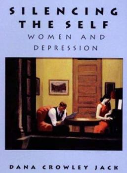 Hardcover Silencing the Self: Women and Depression Book