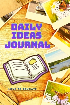 Paperback Daily Ideas Journal - Great Tool to Set Intentions and Live with Gratitude All Day Book
