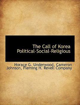 The Call of Korea: Political, Social, Religious