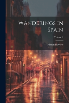 Paperback Wanderings in Spain; Volume II Book