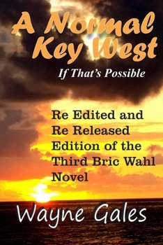 Paperback A Normal Key West: If Thats Possible Book