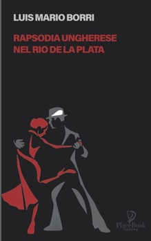 Paperback Rapsodia Ungherese Nel Rio de la Plata [Italian] Book