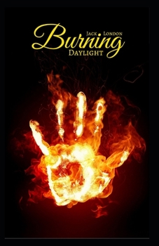 Paperback Burning Daylight: Illustrated Edition Book