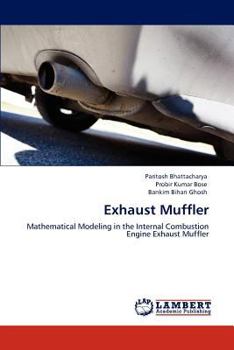 Exhaust Muffler: Mathematical Modeling in the Internal Combustion Engine Exhaust Muffler