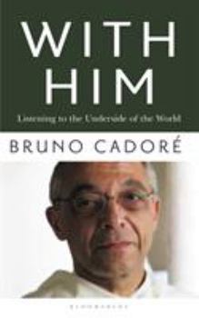 Paperback With Him: Listening to the Underside of the World Book