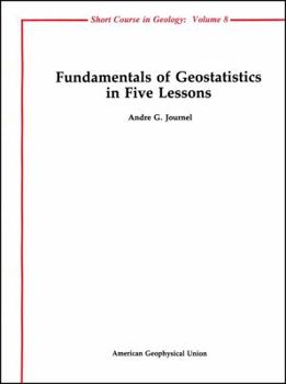 Paperback Fundamentals of Geostatistics in Five Lessons (Short Courses in Geology) Book