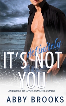 Paperback It's Definitely Not You: An Enemies-to-Lovers Romantic Comedy Book