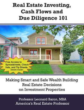 Paperback Real Estate Investing, Cash Flows, and Due Diligence: Making Better Investment Decisions Book