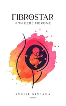 Paperback Fibrostar Mon Bébé Fibrome [French] Book