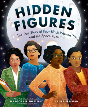Hardcover Hidden Figures: The True Story of Four Black Women and the Space Race Book