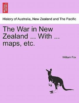 Paperback The War in New Zealand ... with ... Maps, Etc. Book