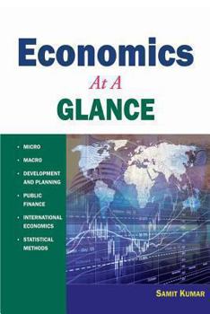 Paperback ECONOMICS at A Glance: Micro, Macro, Development and Planning, Public Economics, International Economics, and Statistics Book