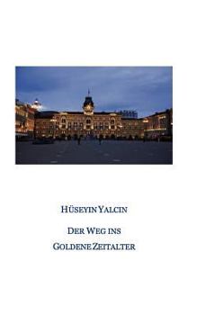 Paperback Der Weg ins Goldene Zeitalter [German] Book