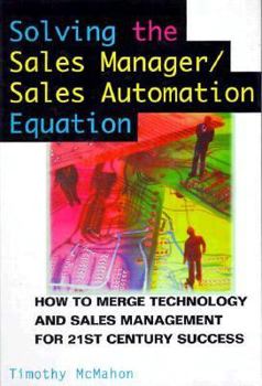 Hardcover Solving the Sales Manager/Sales Automation Equation Book