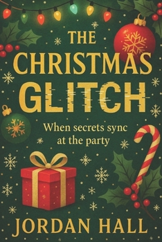 Paperback The Christmas Glitch: When secrets sync at the party Book