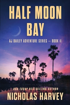 Half Moon Bay - Book #11 of the A.J. Bailey Adventure