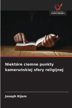 Paperback Niektóre ciemne punkty kameru&#324;skiej sfery religijnej [Polish] Book