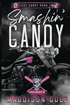 Paperback Smashin' Candy: Dark Comedy Why Choose MC Romance Book