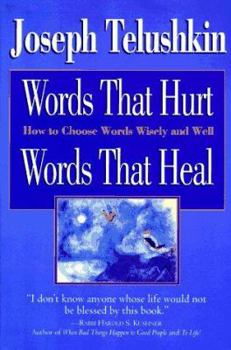 Hardcover Words That Hurt, Words That Heal: How to Choose Words Wisely and Well Book