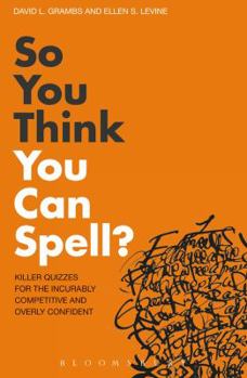 Paperback So You Think You Can Spell? Book