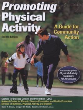 Paperback Promoting Physical Activity: A Guide for Community Action Book
