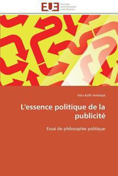 Paperback L'Essence Politique de la Publicité [French] Book