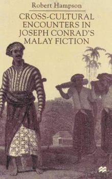 Cross-Cultural Encounters in Joseph Conrad's Malay Fiction